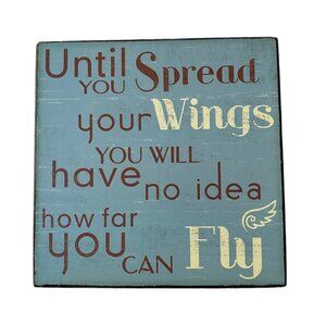 Until You Spread Your Wings Rustic Home Decor